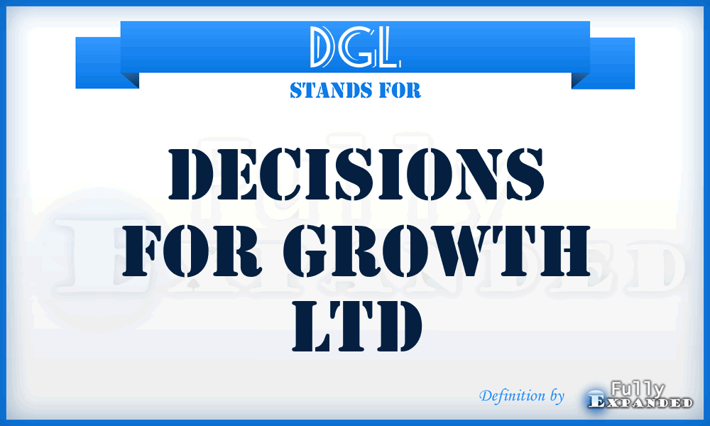 DGL - Decisions for Growth Ltd