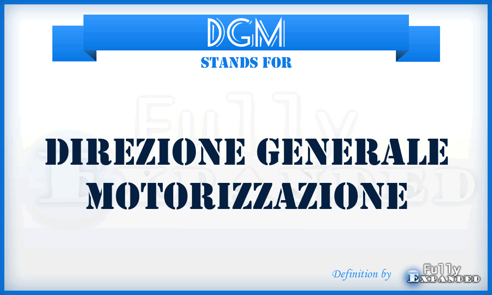 DGM - Direzione Generale Motorizzazione