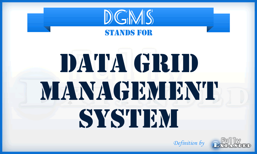 DGMS - Data Grid Management System