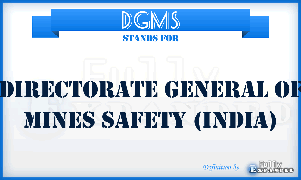 DGMS - Directorate General of Mines Safety (India)