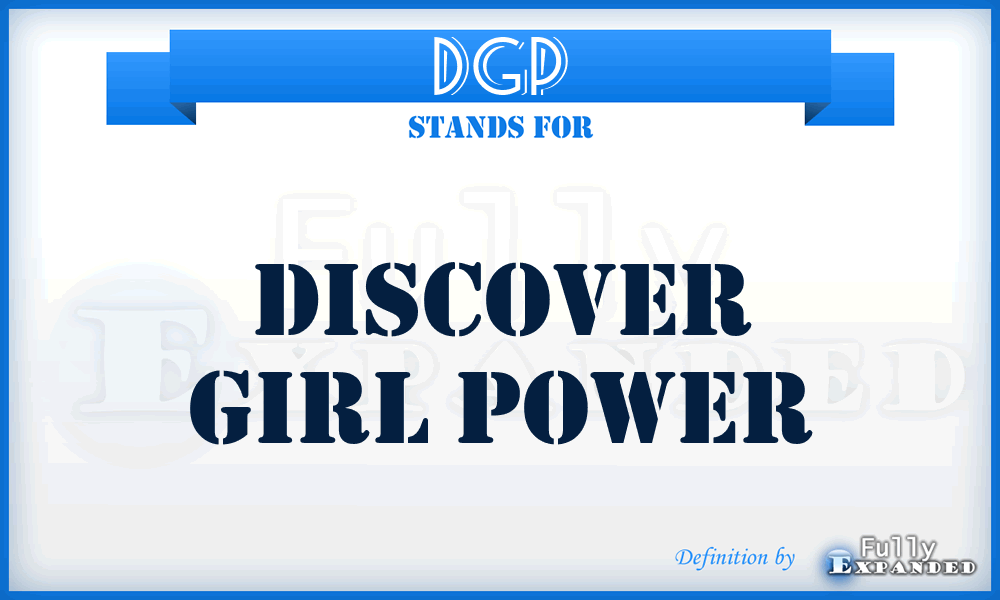 DGP - Discover Girl Power