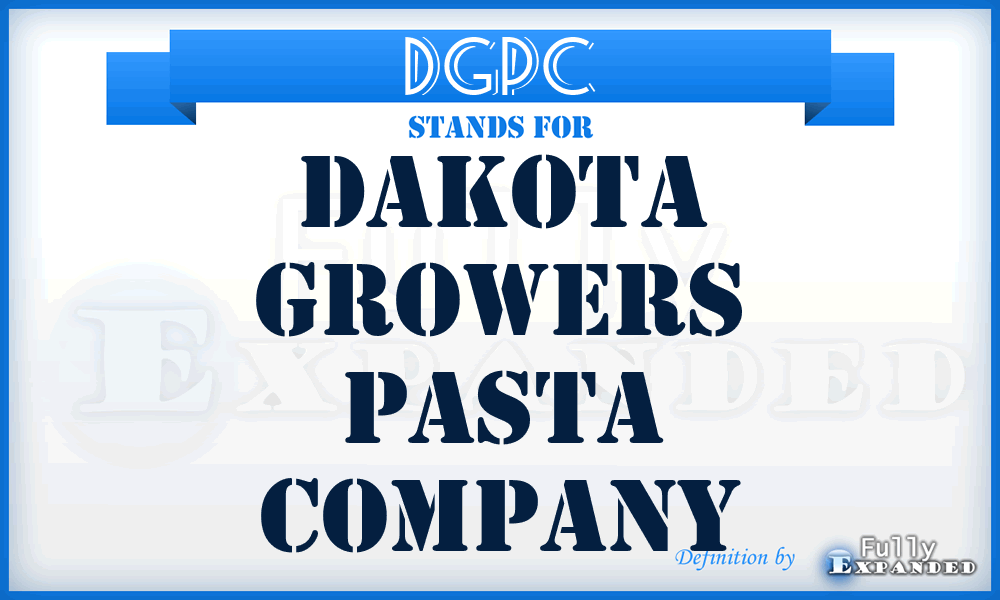 DGPC - Dakota Growers Pasta Company