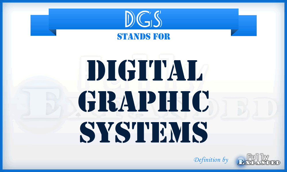 DGS - DIGITAL GRAPHIC SYSTEMS
