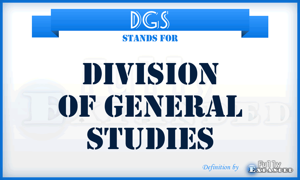 DGS - Division of General Studies