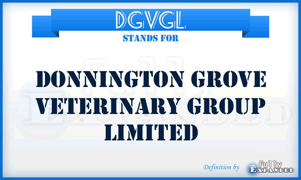 DGVGL - Donnington Grove Veterinary Group Limited