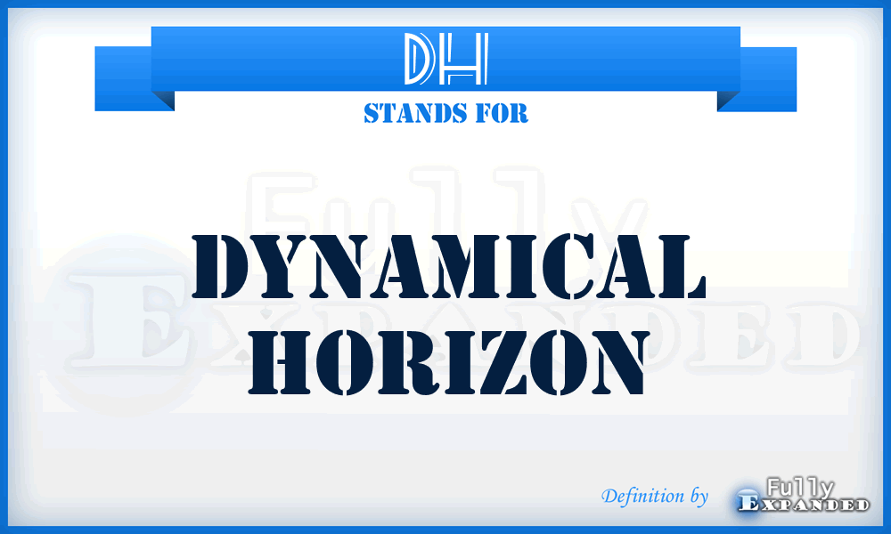 DH - Dynamical Horizon