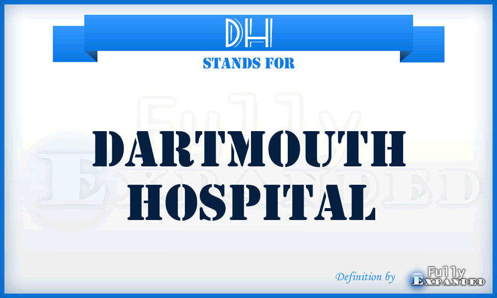 DH - Dartmouth Hospital