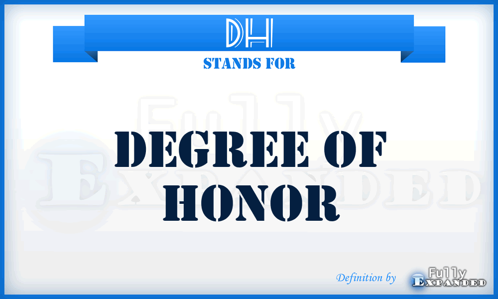 DH - Degree of Honor
