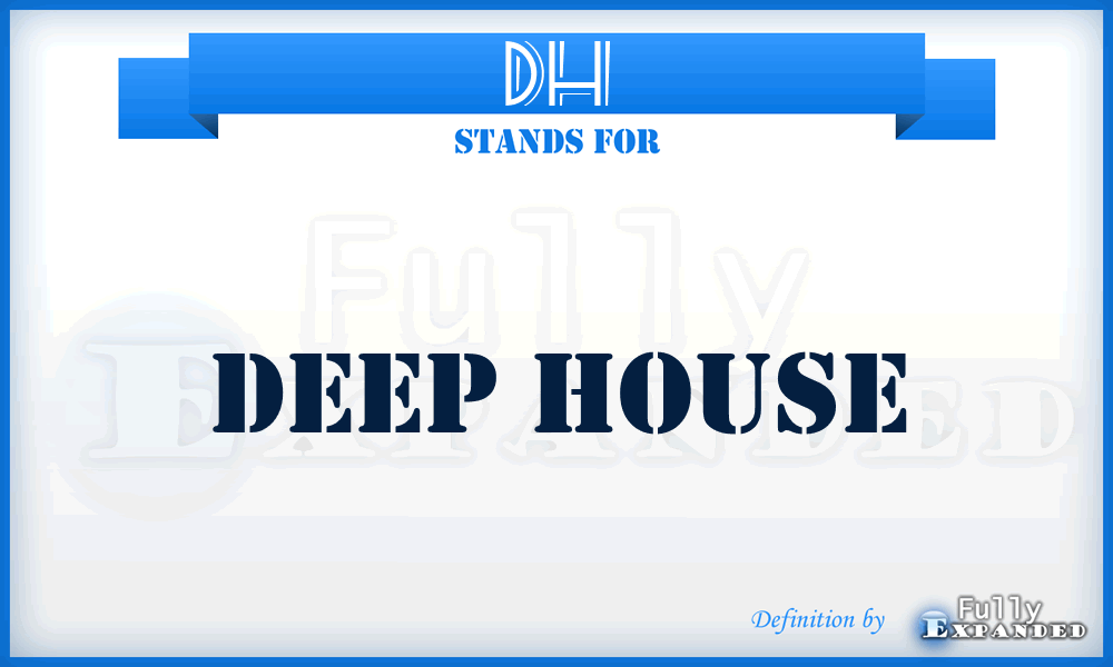 DH - Deep House