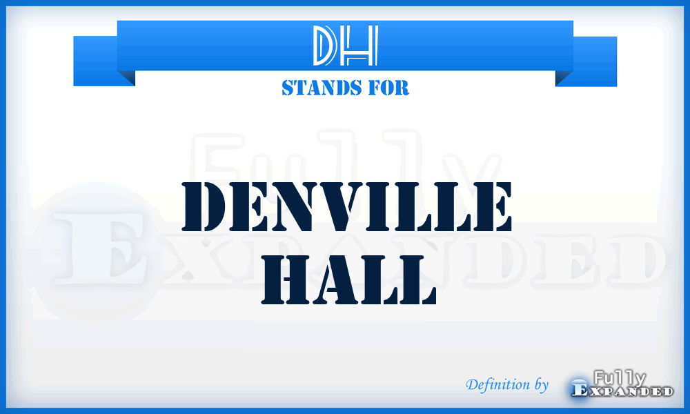 DH - Denville Hall