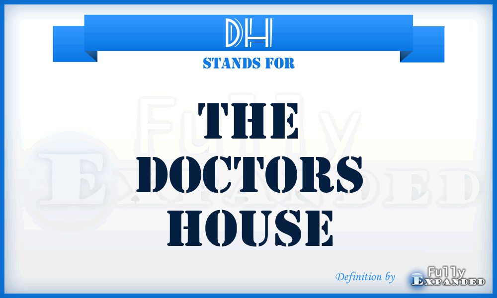 DH - The Doctors House