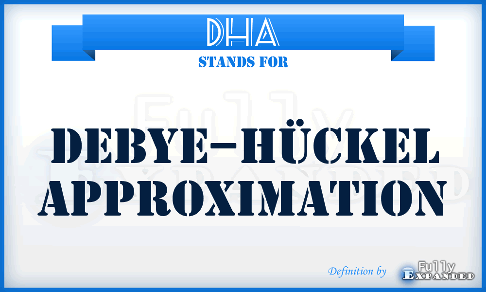 DHA - Debye–Hückel approximation