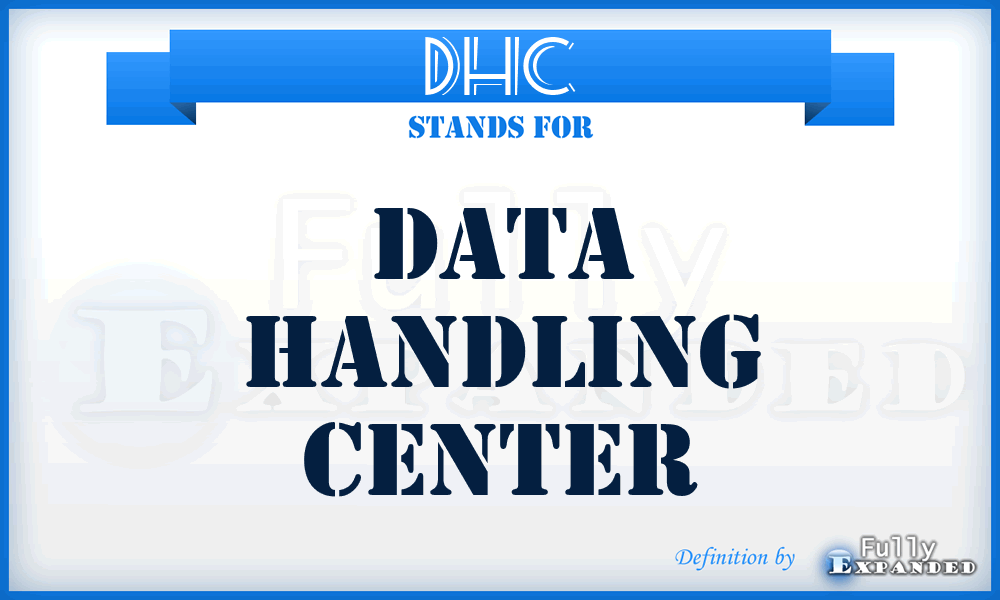 DHC - data handling center