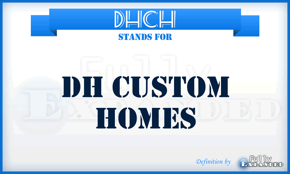 DHCH - DH Custom Homes