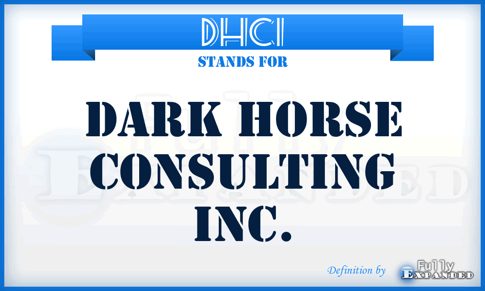 DHCI - Dark Horse Consulting Inc.