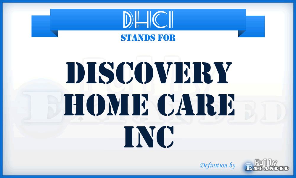 DHCI - Discovery Home Care Inc