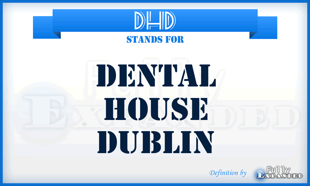 DHD - Dental House Dublin