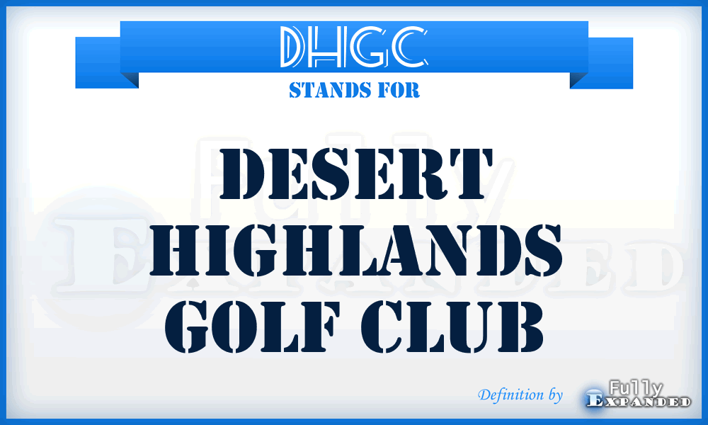 DHGC - Desert Highlands Golf Club