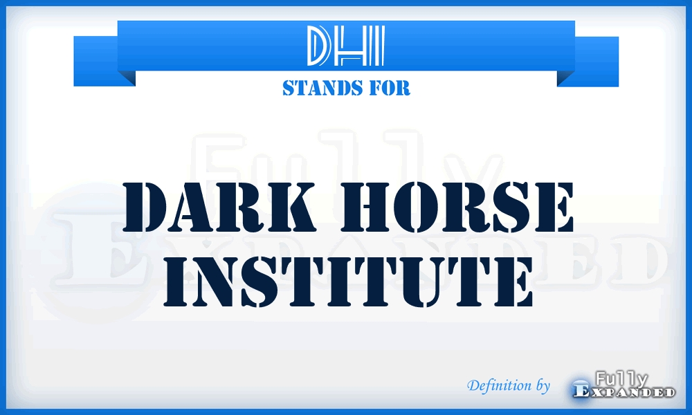 DHI - Dark Horse Institute