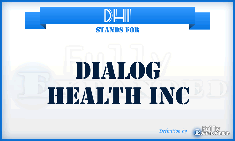 DHI - Dialog Health Inc