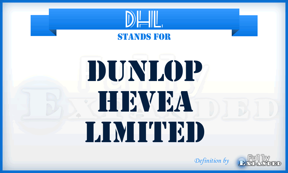 DHL - Dunlop Hevea Limited