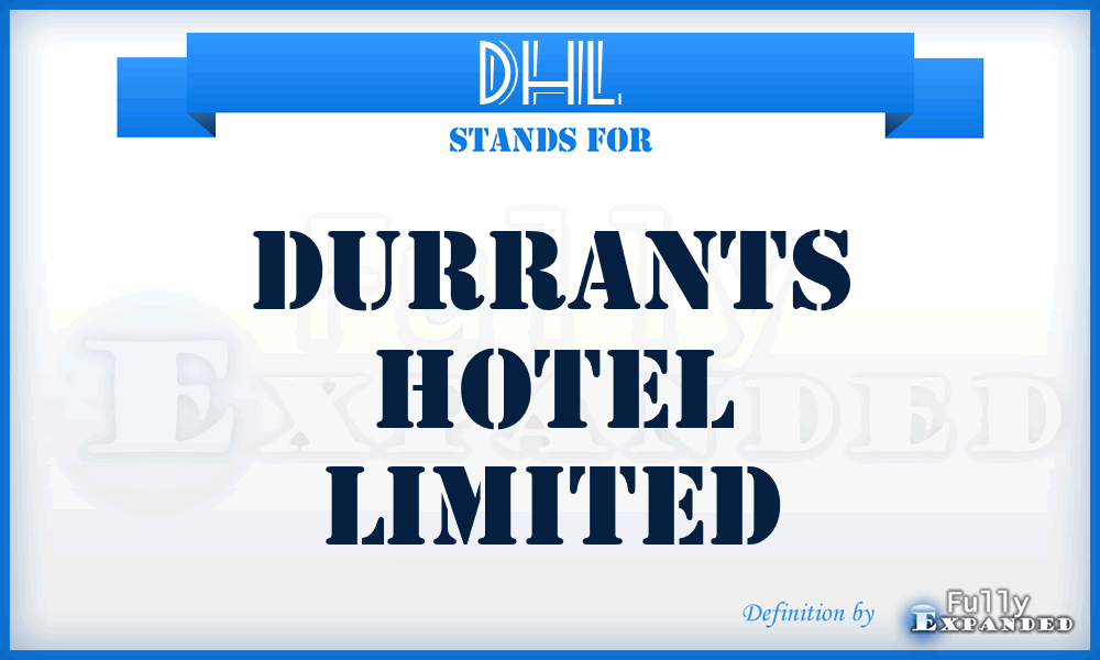 DHL - Durrants Hotel Limited