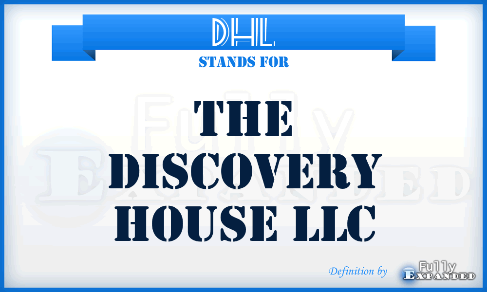 DHL - The Discovery House LLC