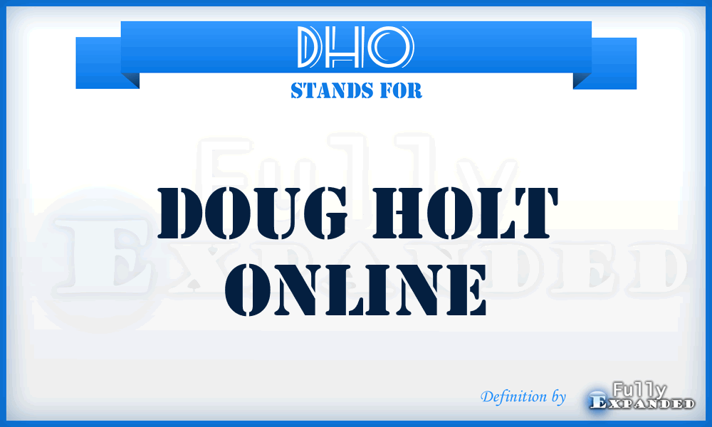 DHO - Doug Holt Online