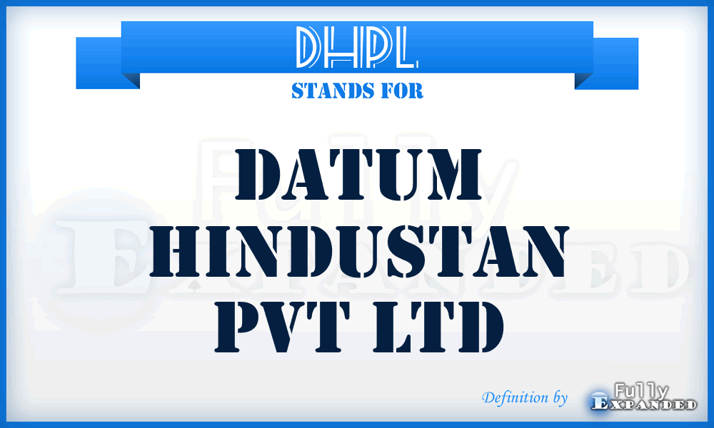 DHPL - Datum Hindustan Pvt Ltd