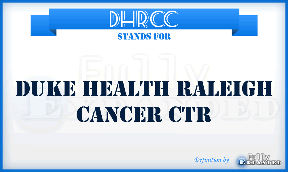 DHRCC - Duke Health Raleigh Cancer Ctr
