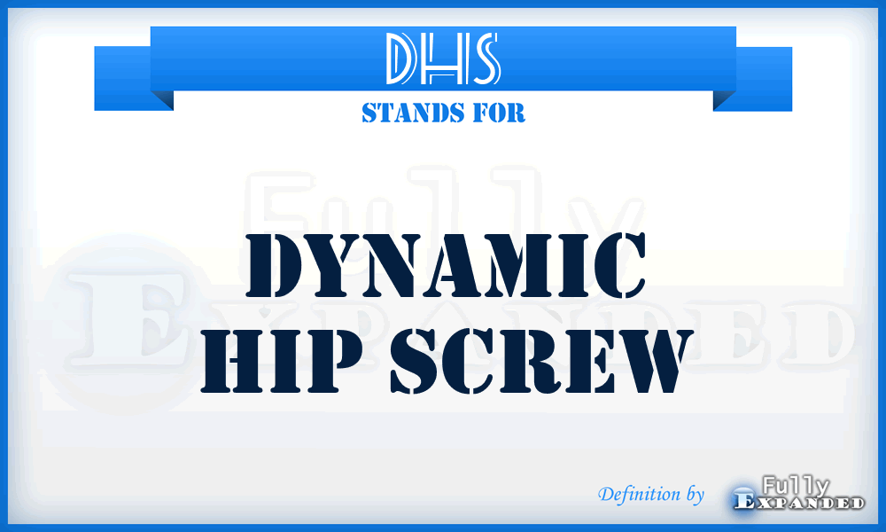 DHS - Dynamic Hip Screw