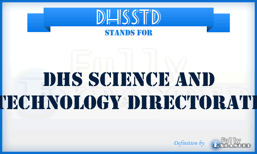 DHSSTD - DHS Science and Technology Directorate