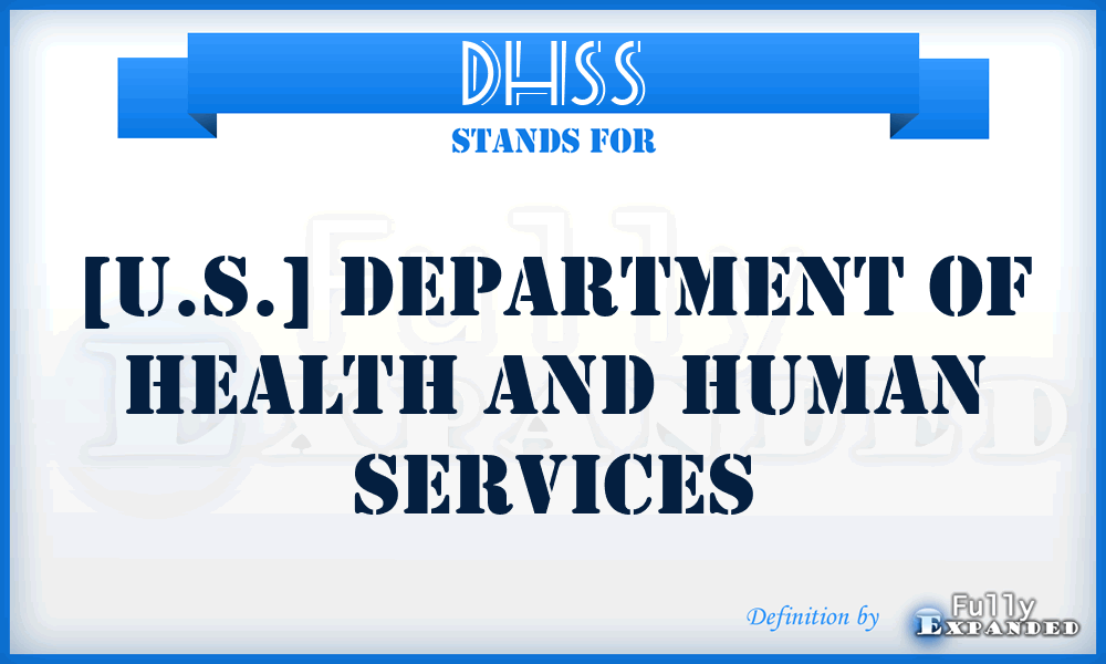 DHSS - [U.S.] Department of Health and Human Services