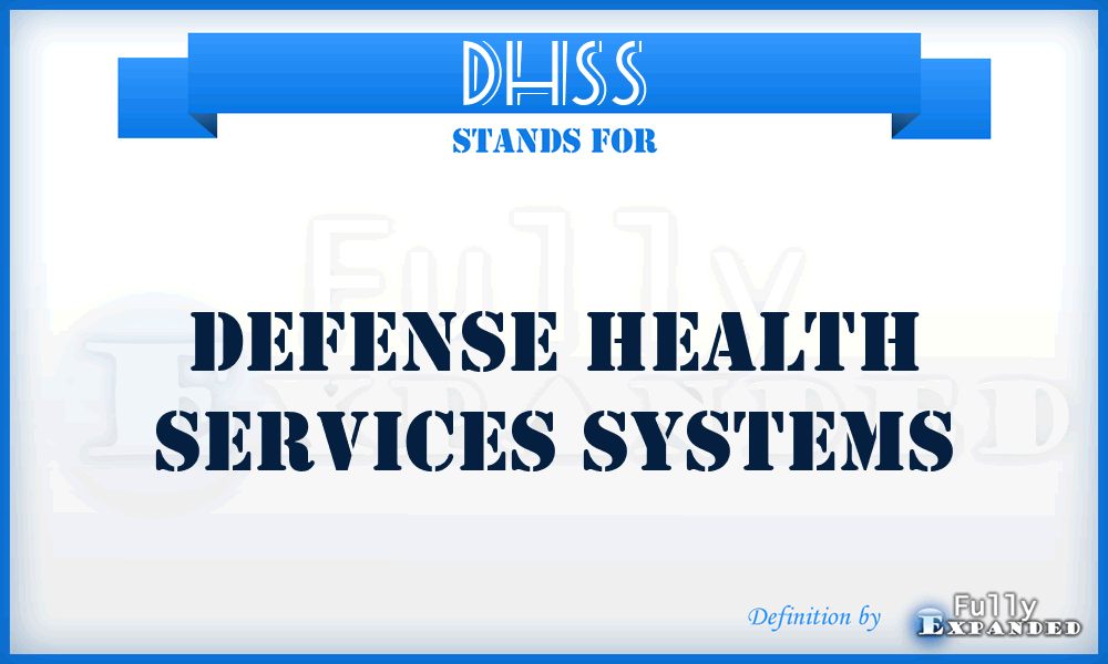 DHSS - Defense Health Services Systems