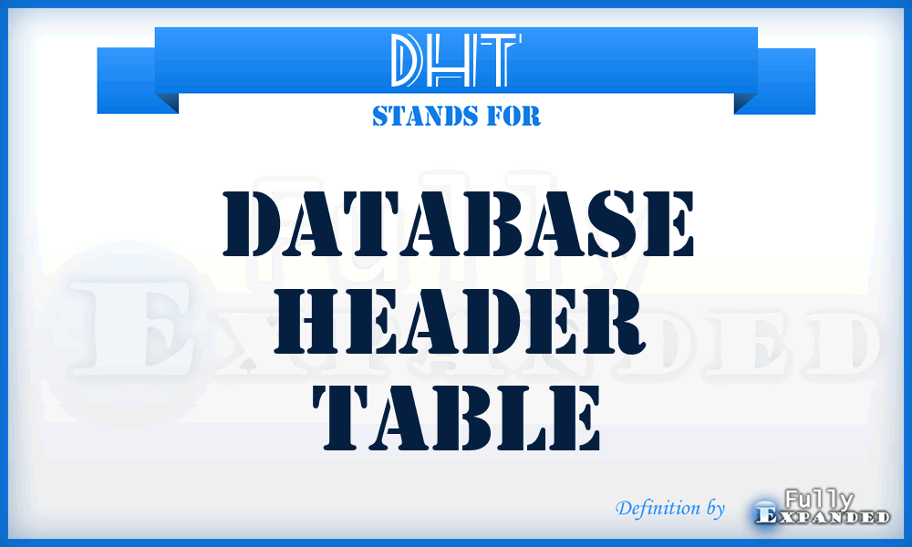 DHT - Database Header Table