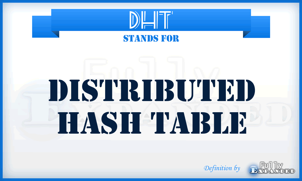 DHT - Distributed Hash Table