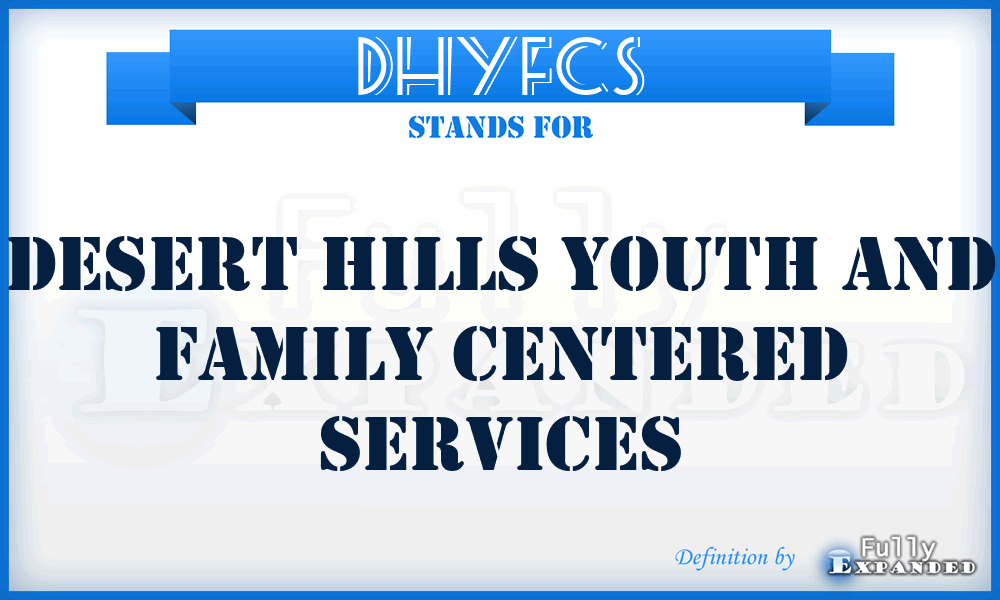 DHYFCS - Desert Hills Youth and Family Centered Services