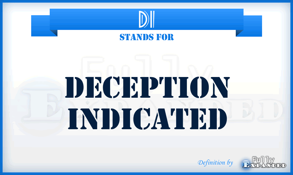 DI - deception indicated