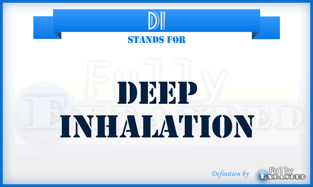 DI - deep inhalation