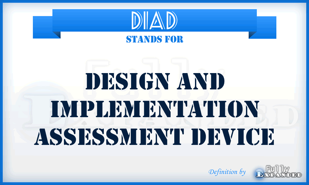 DIAD - Design And Implementation Assessment Device