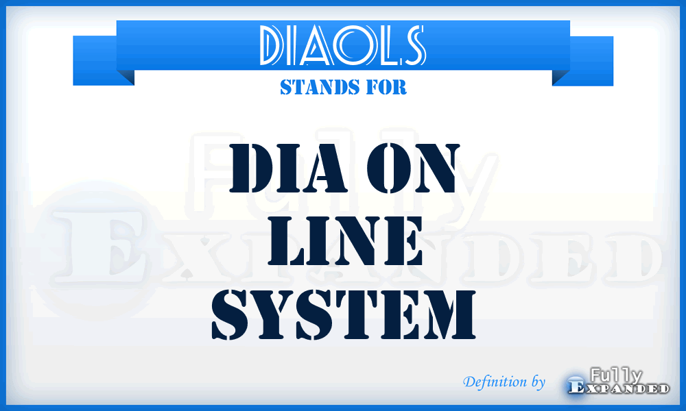 DIAOLS - DIA On Line System