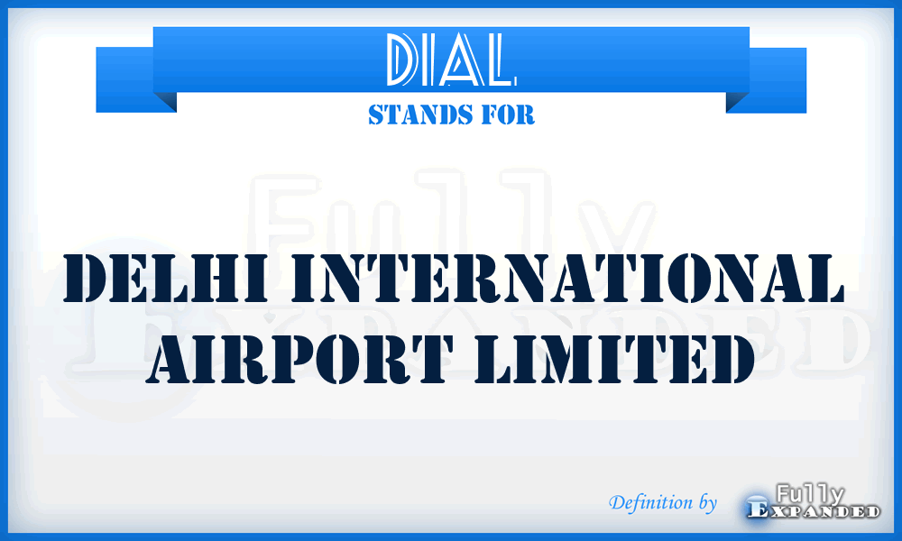 DIAL - Delhi International Airport Limited