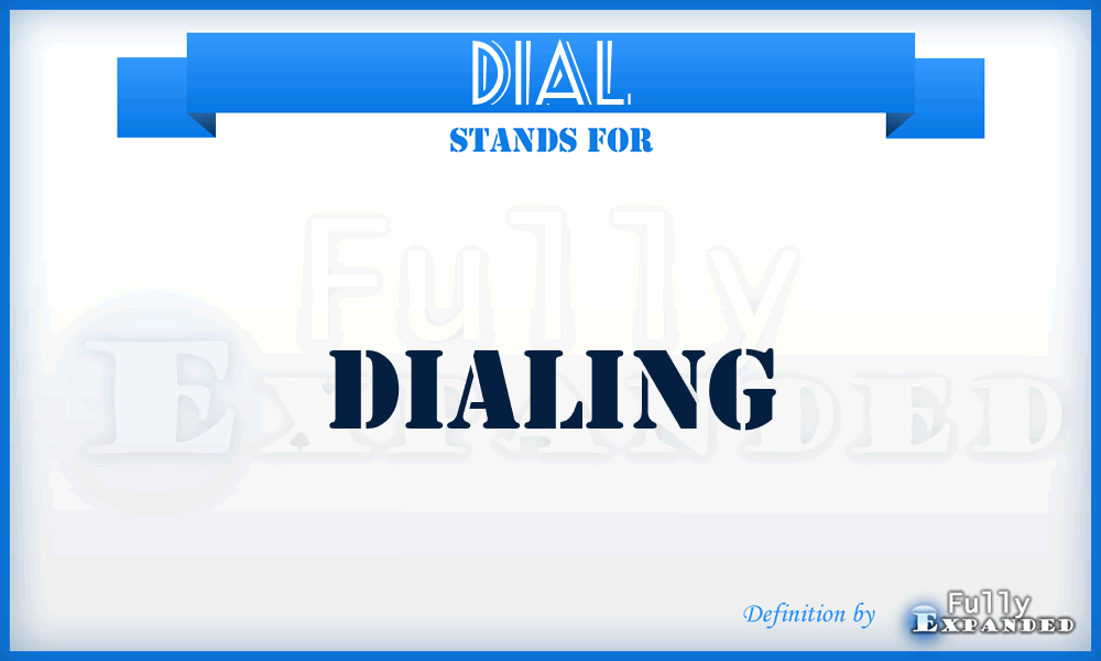DIAL - Dialing