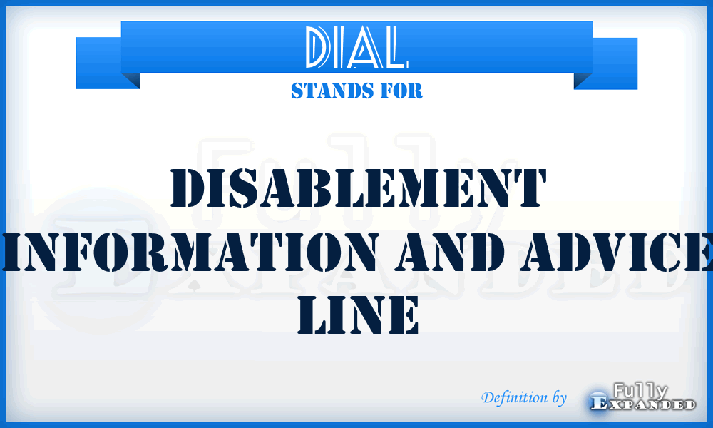 DIAL - Disablement Information And Advice Line