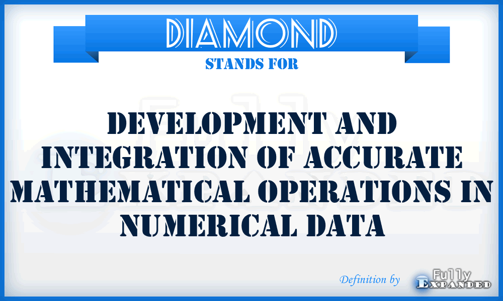 DIAMOND - Development and Integration of Accurate Mathematical Operations in Numerical Data