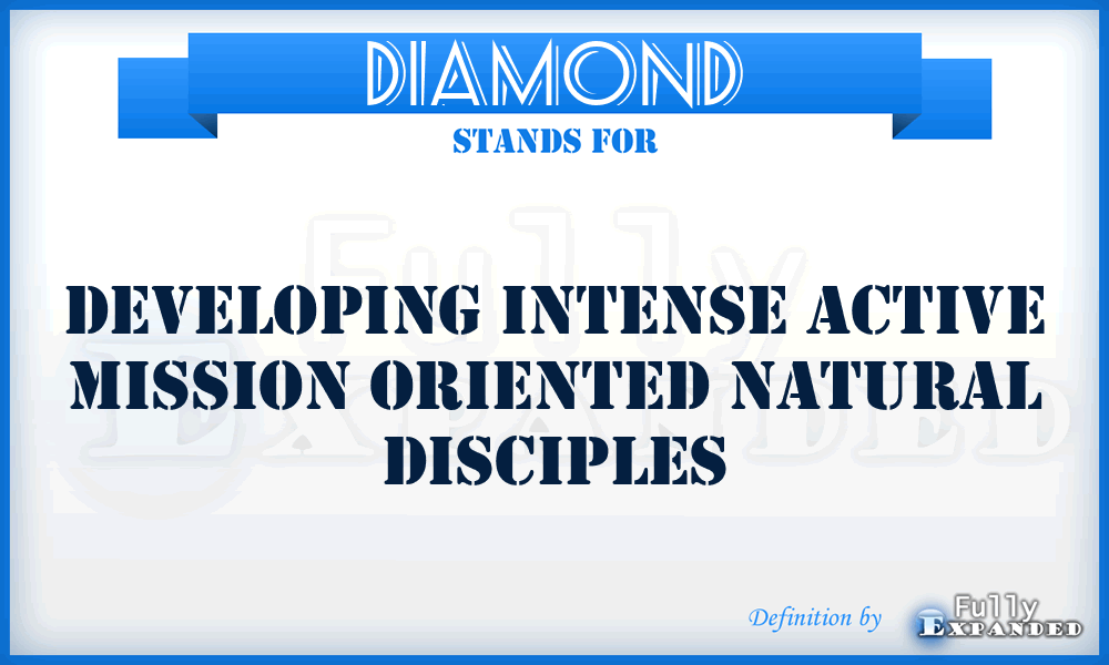 DIAMOND - Developing Intense Active Mission Oriented Natural Disciples