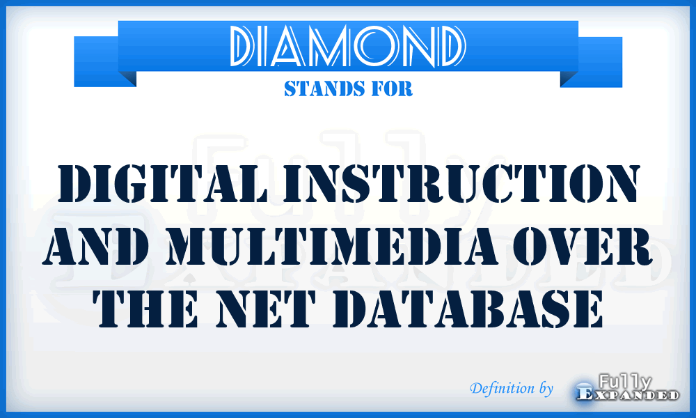 DIAMOND - Digital Instruction And Multimedia Over The Net Database