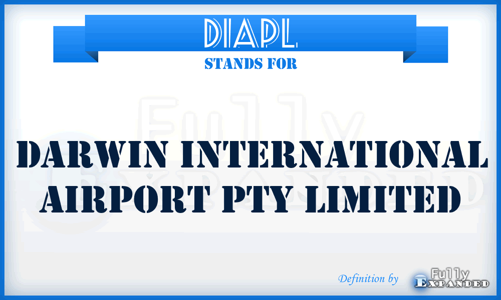 DIAPL - Darwin International Airport Pty Limited