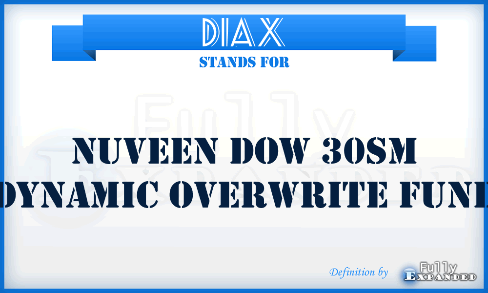 DIAX - Nuveen Dow 30SM Dynamic Overwrite Fund