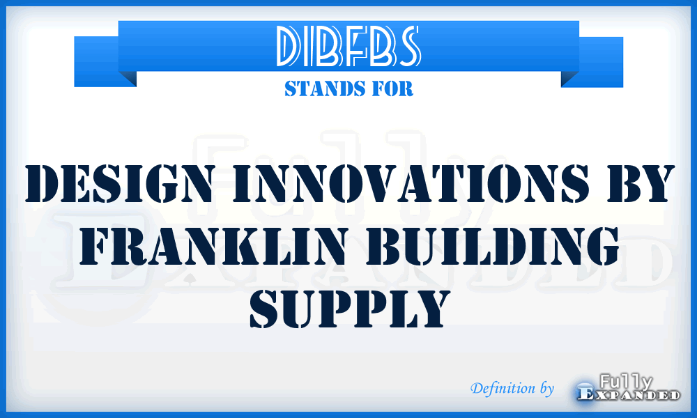 DIBFBS - Design Innovations By Franklin Building Supply